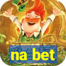 na bet
